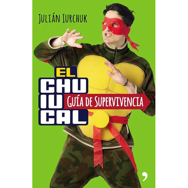El Chuiucal. Guía De Supervivencia