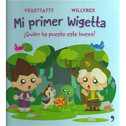 Mi primer Wigetta. ¿Quién ha puesto este huevo?