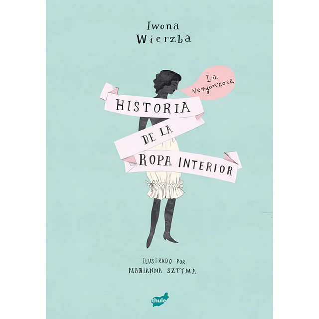 La vergonzosa historia de la ropa interior