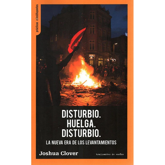 Disturbio. Huelga. Disturbio
