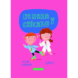 Nenaza y chicazo