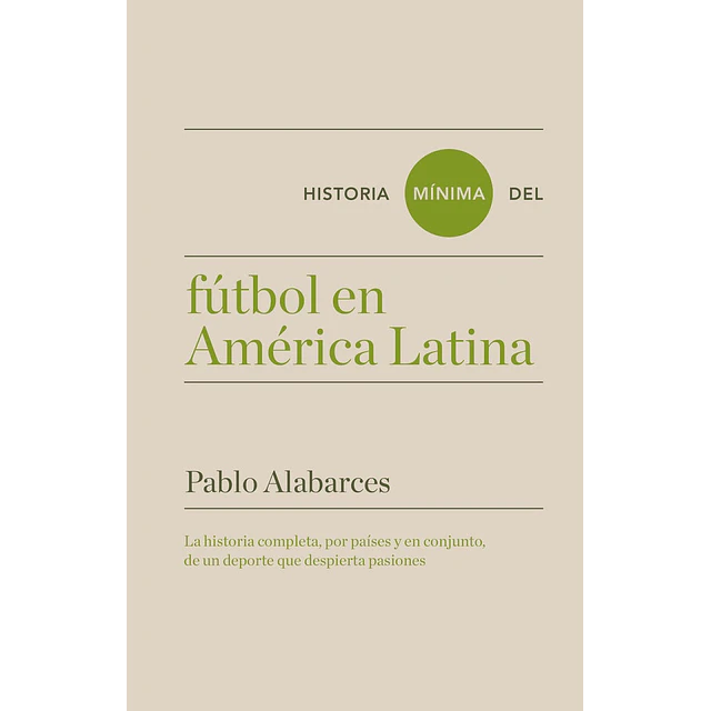 Historia mínima del fútbol en América Latina