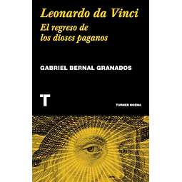 Leonardo Da Vinci. El regreso de los dioses paganos