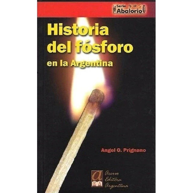 Historia del fosforo en la Argentina