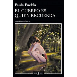 El cuerpo es quien recuerda