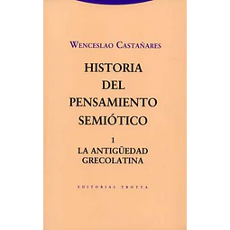 Historia del pensamiento semiótico 1