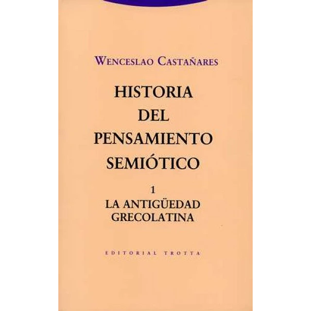 Historia del pensamiento semiótico 1