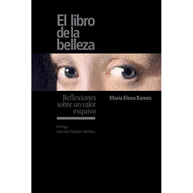 El libro de la belleza: reflexiones sobre un valor esquivo