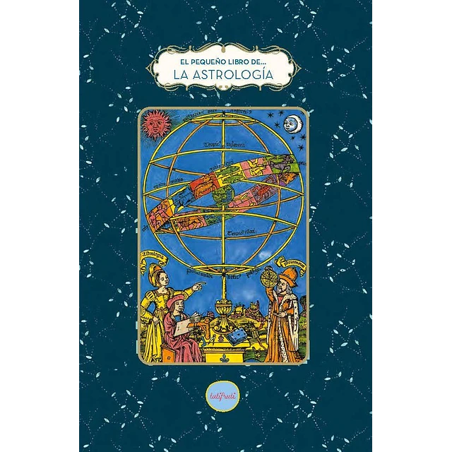 Pequeño libro de... La astrología