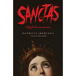 Sanctas: estudio de una mentira