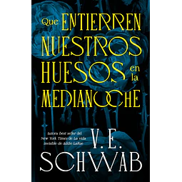 Que entierren nuestros huesos en la medianoche