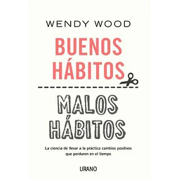 Buenos hábitos. Malos hábitos.