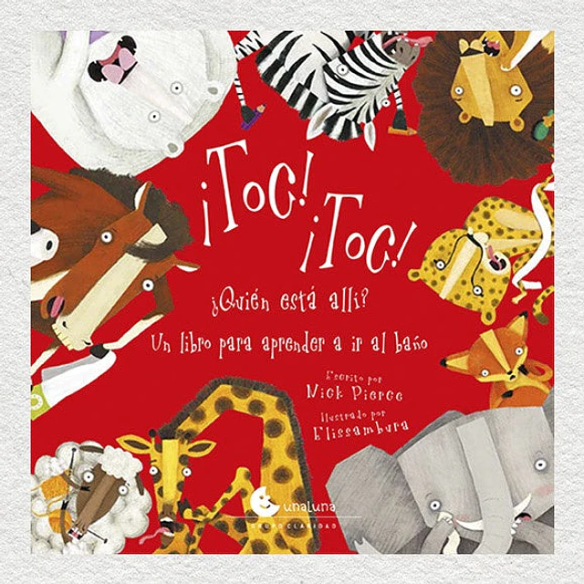 ¡TOC! ¡TOC! ¿Quién está allí? Un libro para aprender a ir al baño
