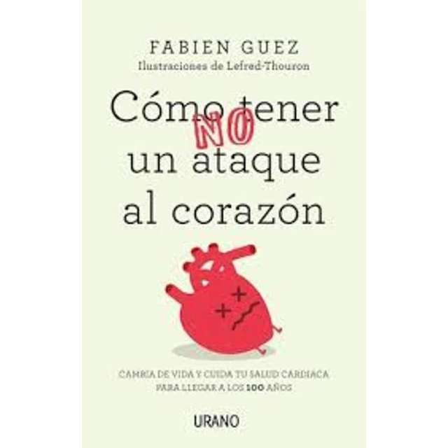 Cómo no tener un ataque al corazón