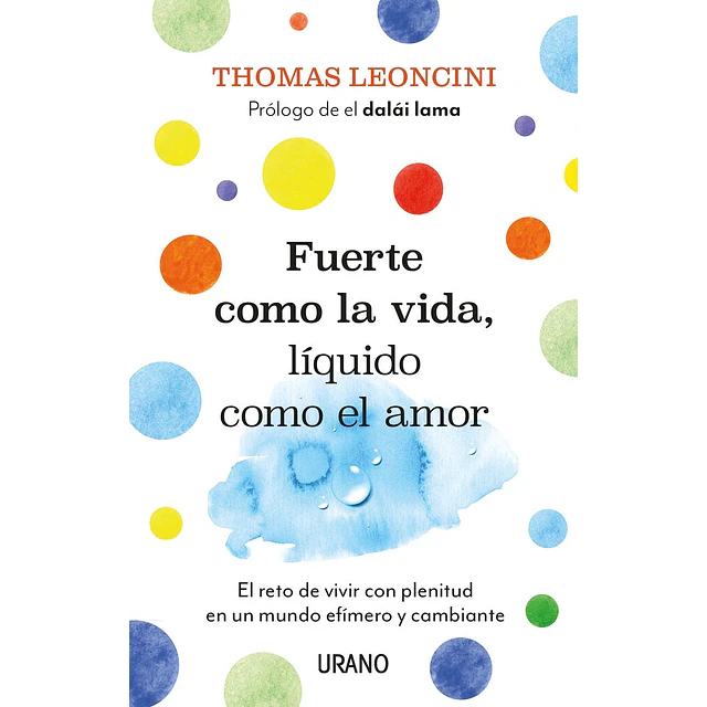 Fuerte como la vida, líquido como el amor