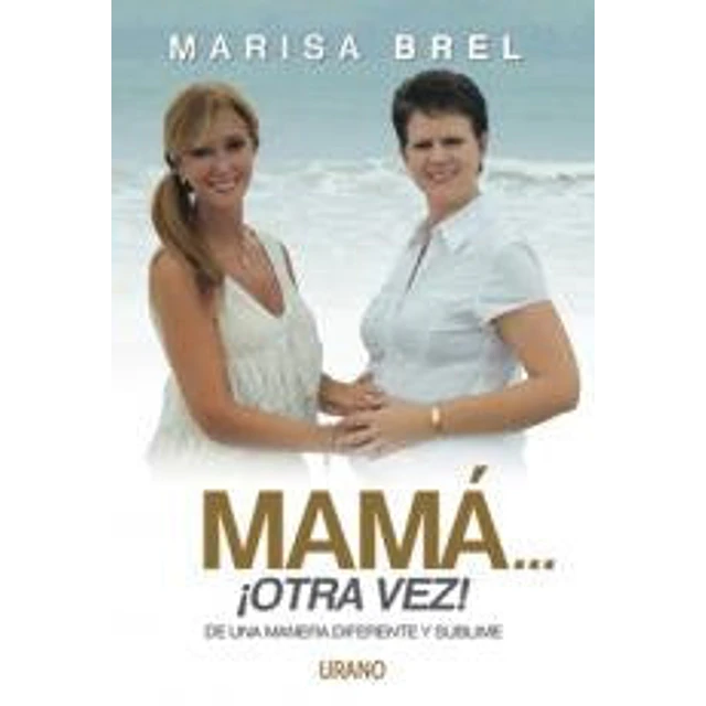Mamá... otra vez !