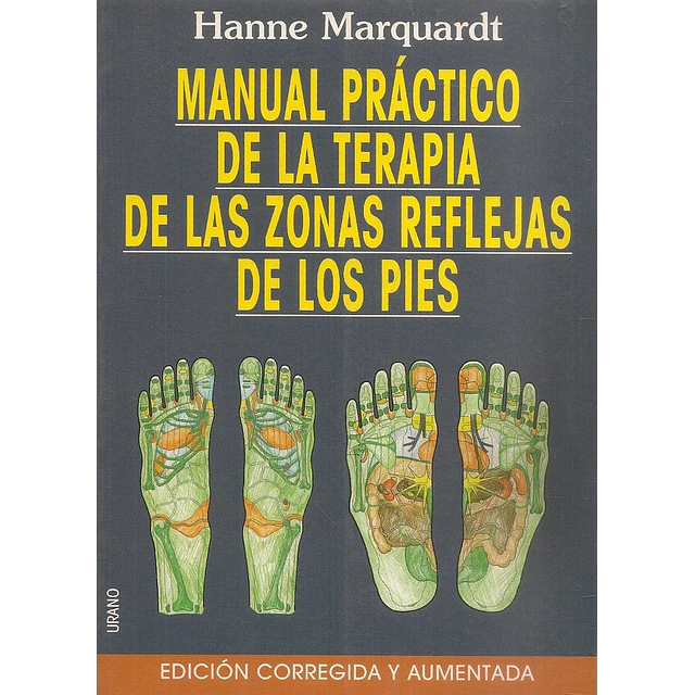 Manual práctico de la terapia de las zonas reflejas de los pies