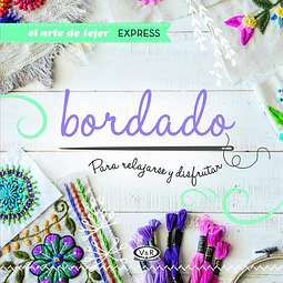 Bordado. El arte de tejer express
