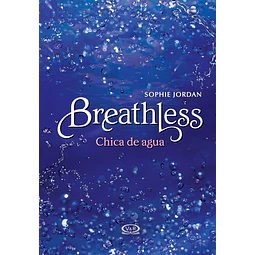 Breathless. Chica de agua