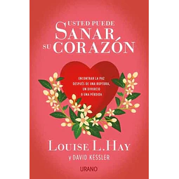 Usted puede sanar su corazón