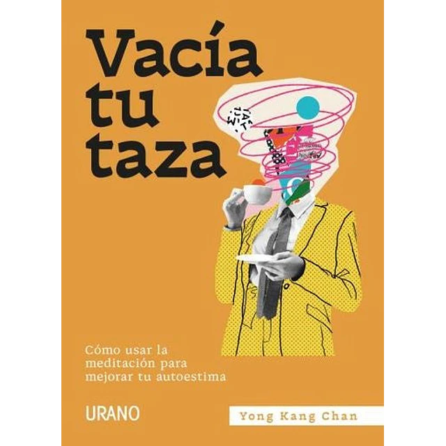 Vacía tu taza
