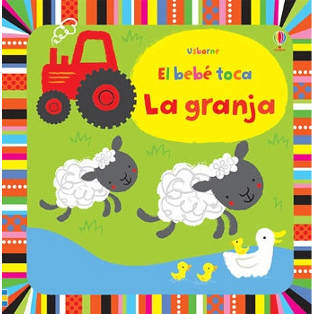 La granja. El bebé toca