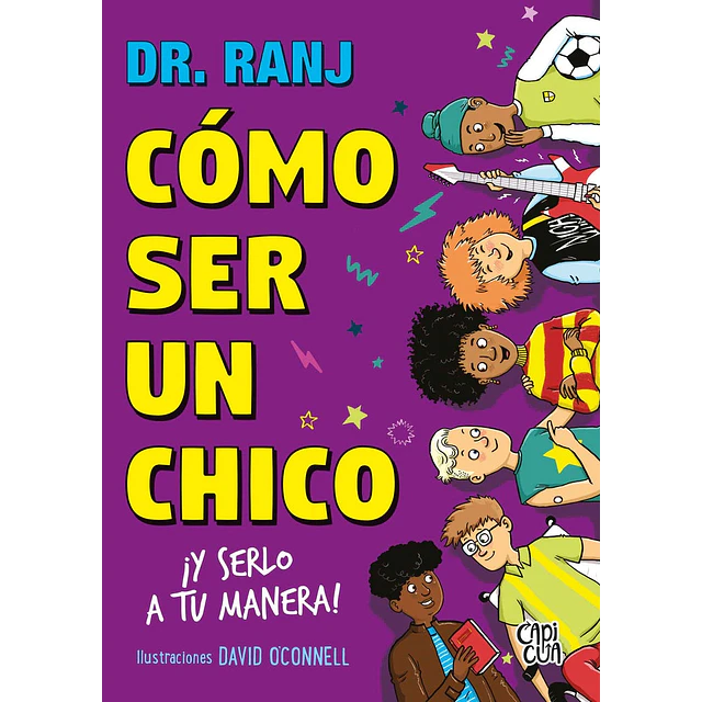 Cómo ser un chico ¡y serlo a tu manera!