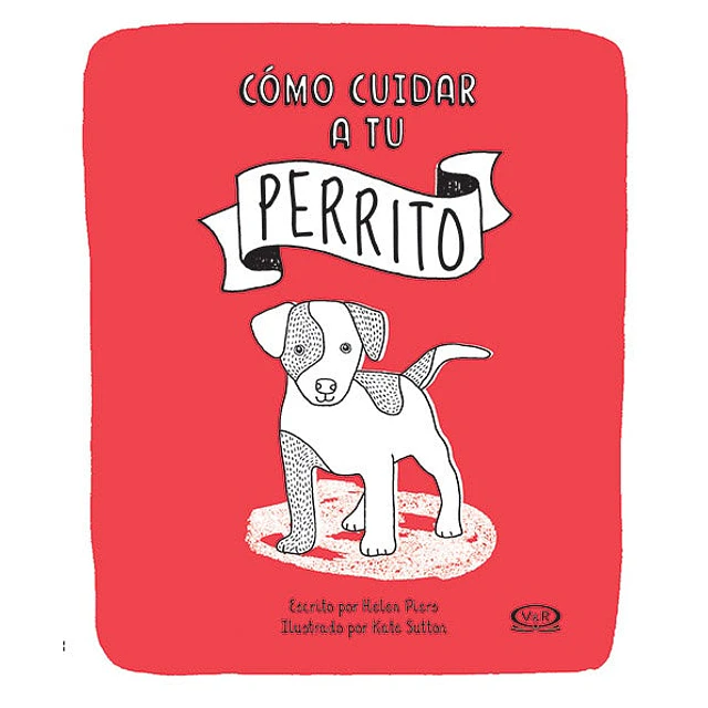 Cómo cuidar a tu perrito
