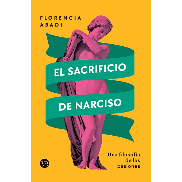 El sacrificio de Narciso: una filosofía de las pasiones