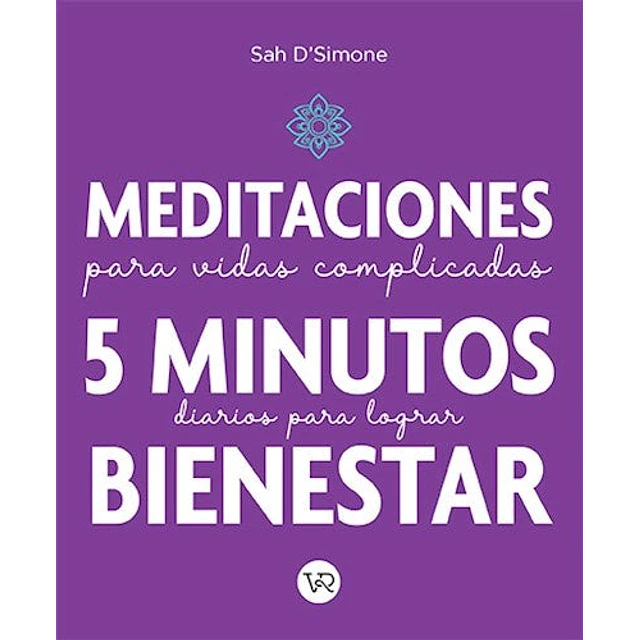 Meditaciones para vidas complicadas