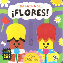 Imagina si... ¡Flores!