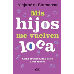 Mis hijos me vuelven loca