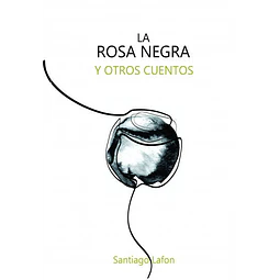 La rosa negra y otros cuentos