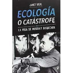 Ecología o catástrofe