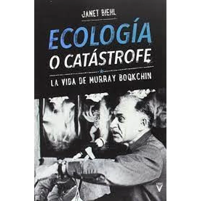 Ecología o catástrofe