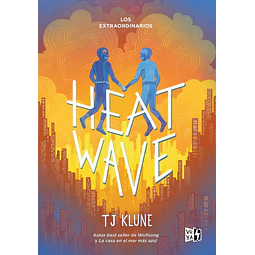 Los Extraordinarios: Heat Wave