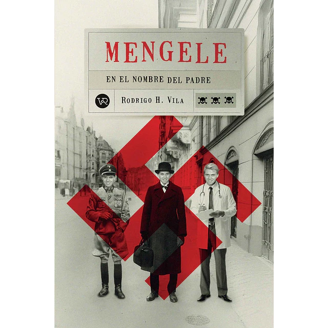 Mengele: En el nombre del padre