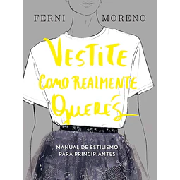 Vestite como realmente querés