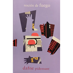 Noción de fuego / Lo que rompimos