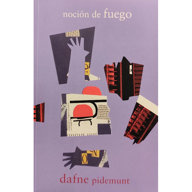 Noción de fuego / Lo que rompimos