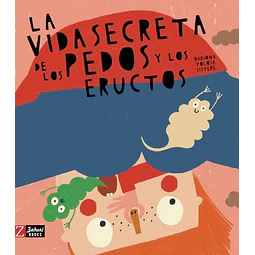 La vida secreta de los pedos y los eructos