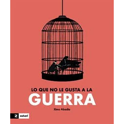 Lo que no le gusta a la guerra