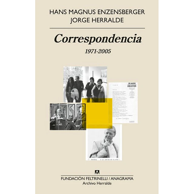 Correspondencia 1971 - 2005 enzensberger - Herralde