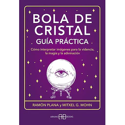 Bola de cristal. Guia practica