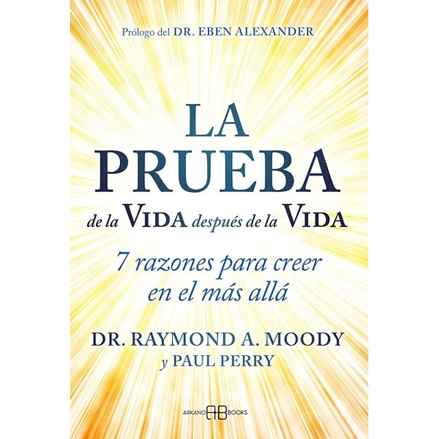 La prueba de la vida despues de la vida