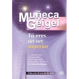 Tu eres un ser superior