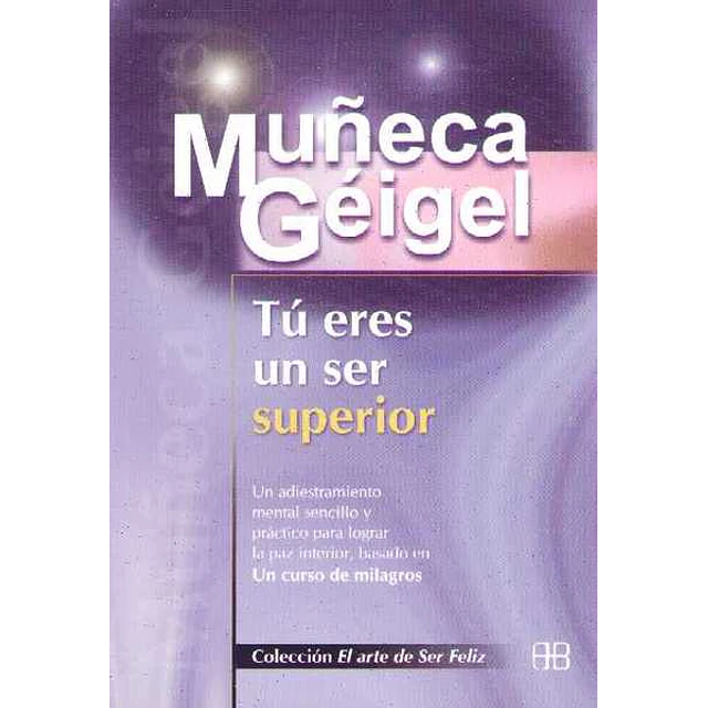 Tu eres un ser superior