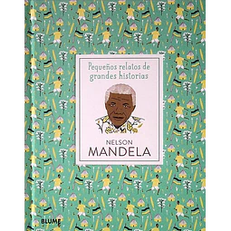 Nelson mandela. Pequeños relatos grandes historias