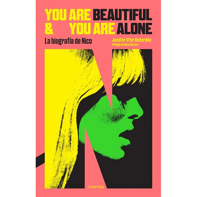 You are beautiful & you are alone. La biografia de nico