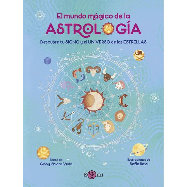 El mundo magico de la astrologia